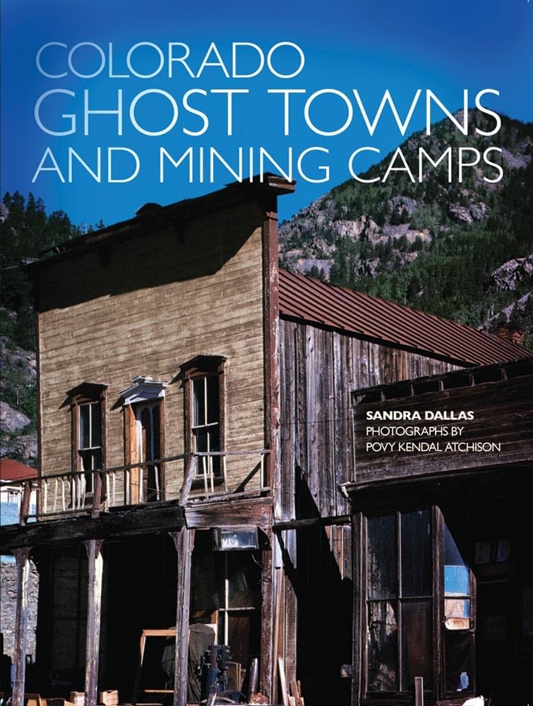 Colorado Ghost Towns And Mining Camps,Used