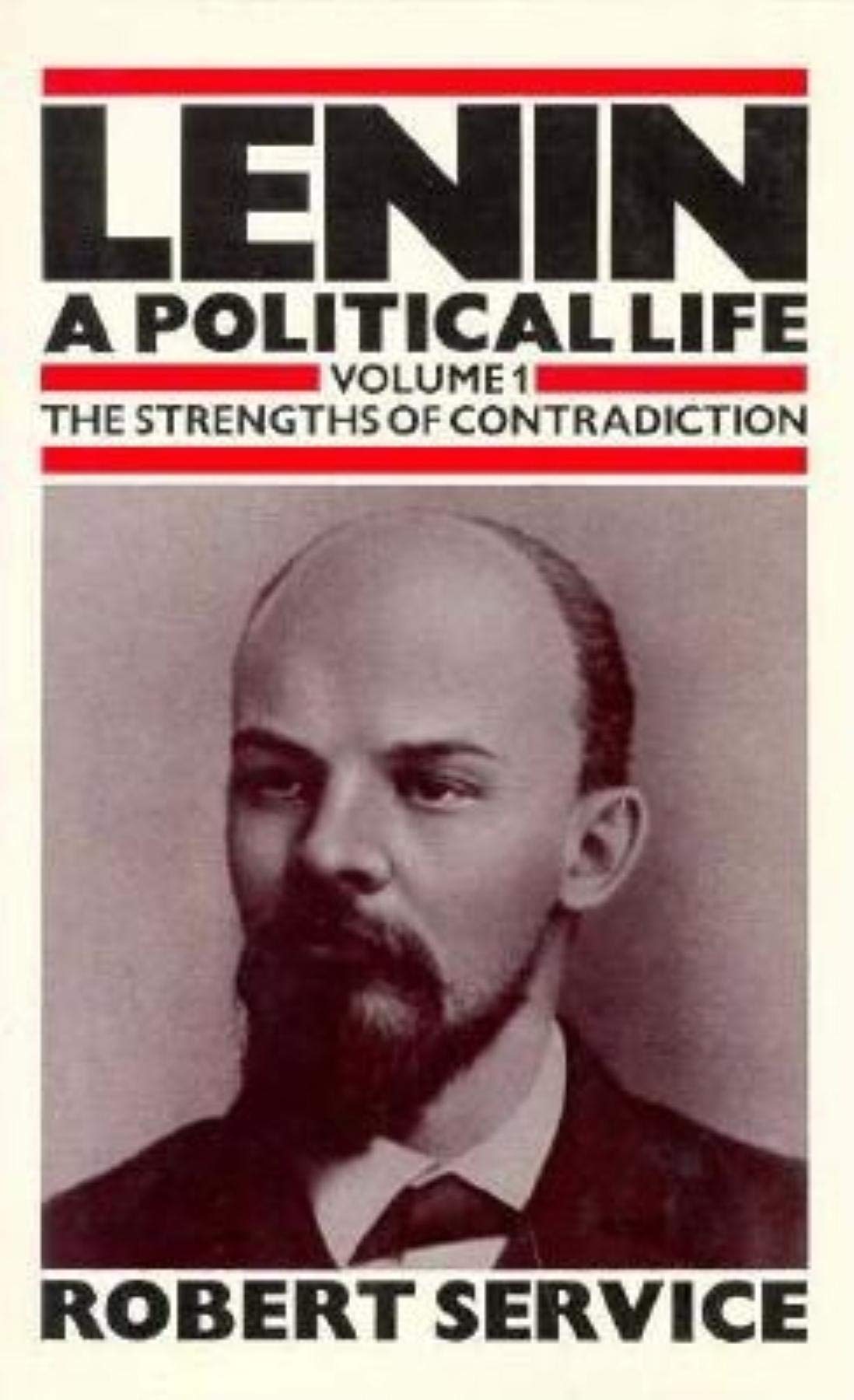 Lenin: A Political Life, The Strengths of Contradiction, Vol. 1,Used