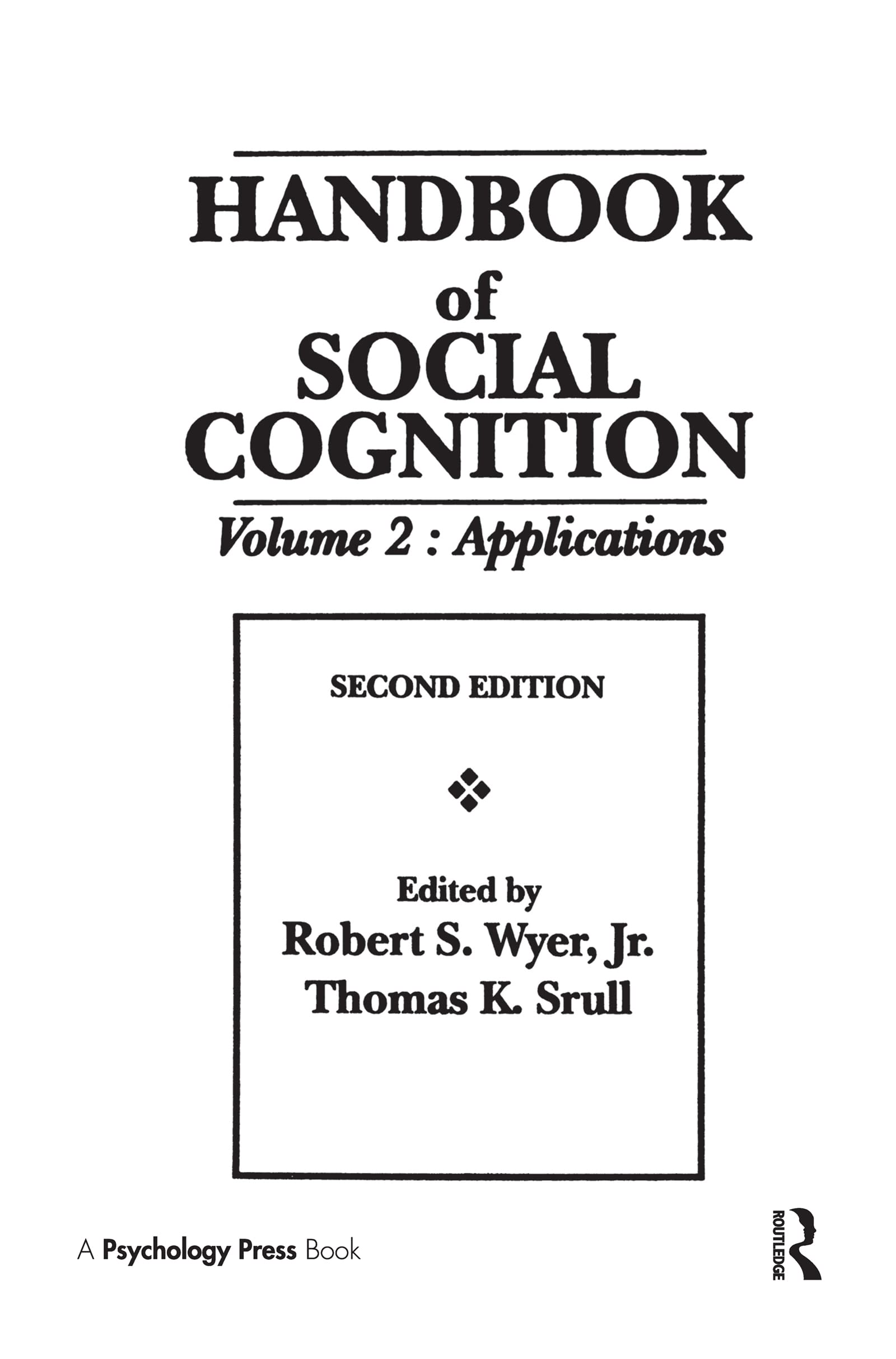 Handbook Of Social Cognition, Vol. 2: Applications, 2Nd Edition,New