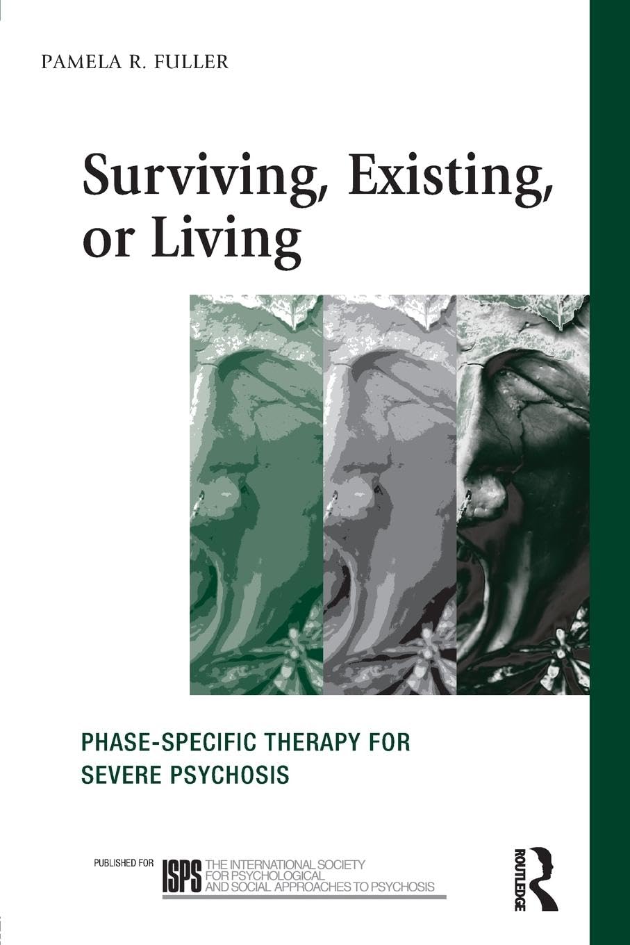 Surviving, Existing, or Living (The International Society for Psychological and Social Approaches to Psychosis Book Series),Used