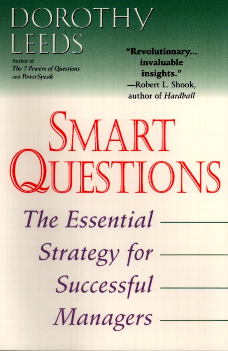 Smart Questions: The Essential Strategy for Successful Managers,Used
