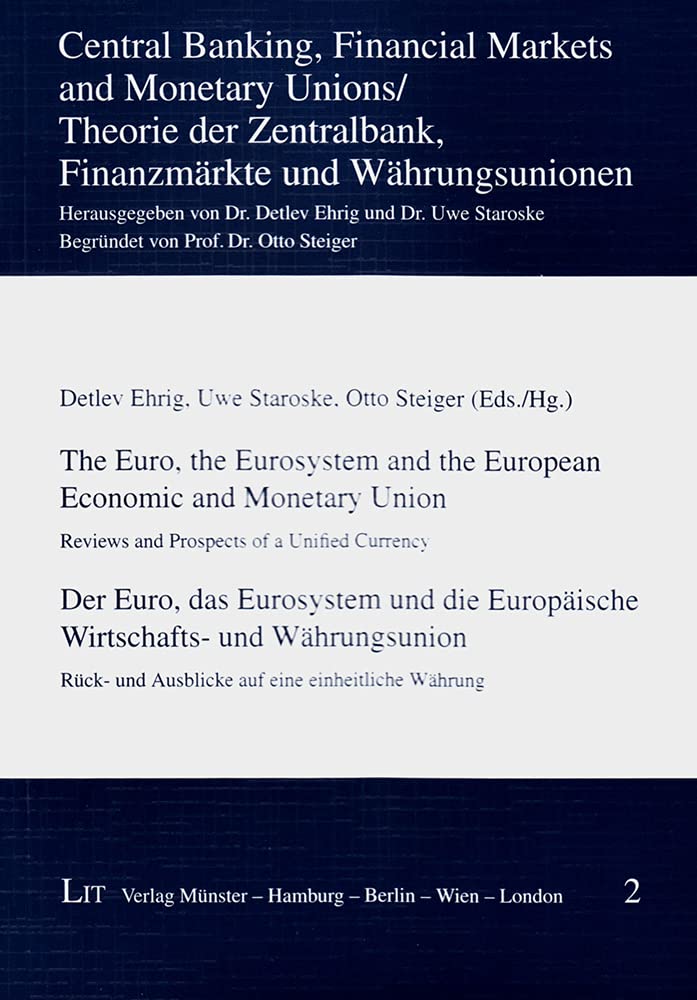 The Euro, the Eurosystem and the European Economic and Monetary Union. Der Euro, das: Reviews and Prospects of a Unified Currenc,Used