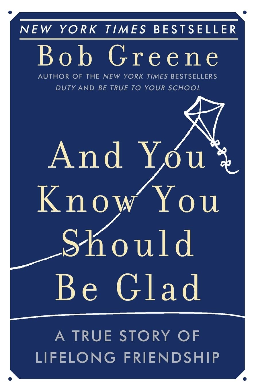 And You Know You Should Be Glad: A True Story of Lifelong Friendship,Used