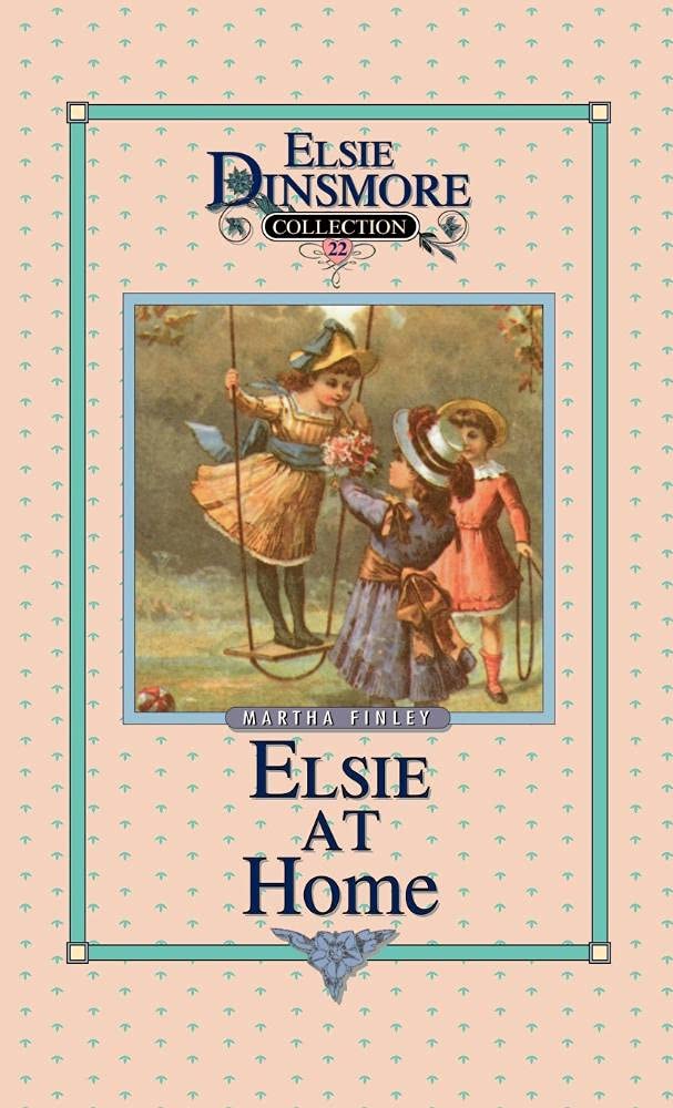 Elsie at Home, Book 22 (Elsie Dinsmore Collection),Used