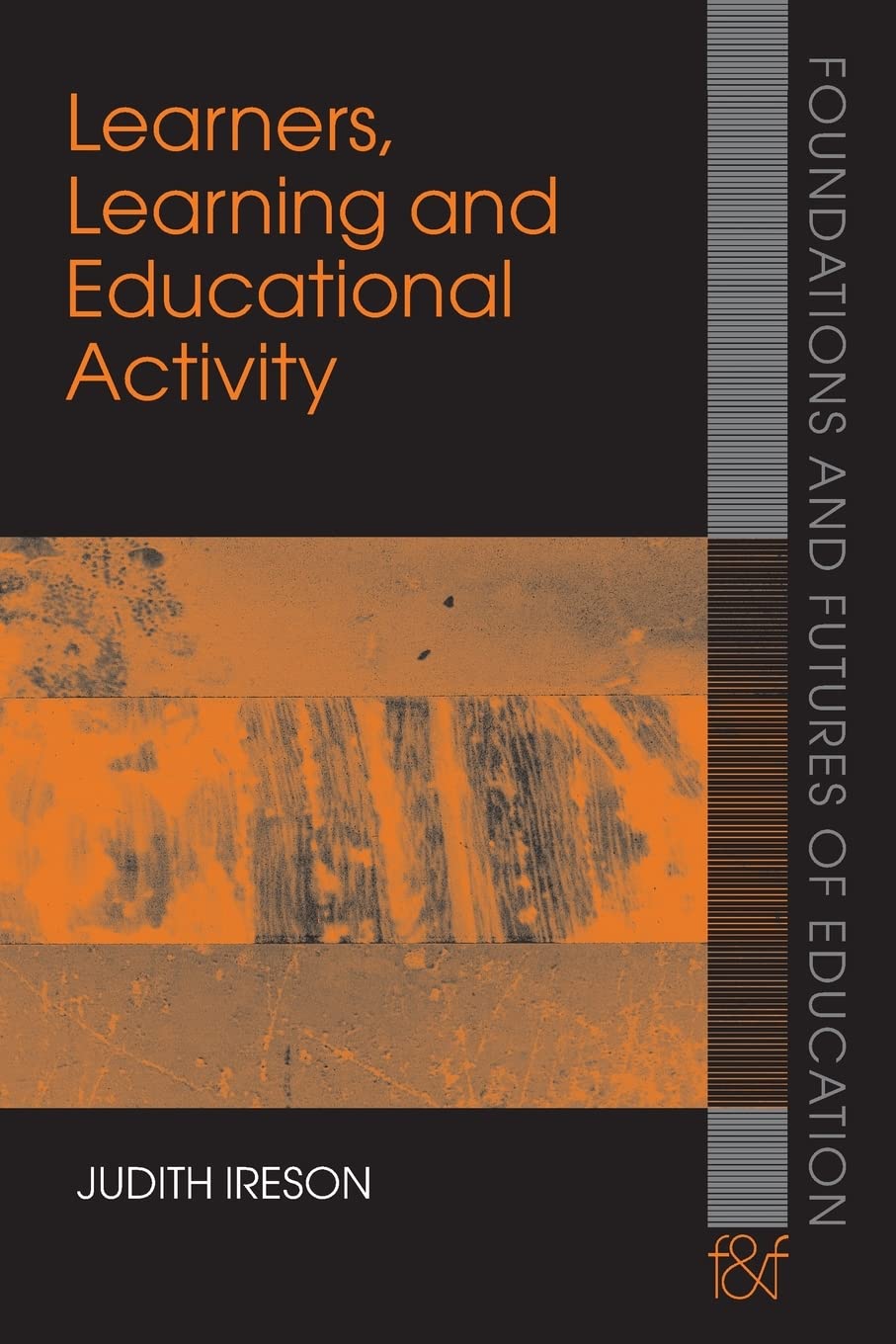 Learners, Learning and Educational Activity (Foundations and Futures of Education),Used
