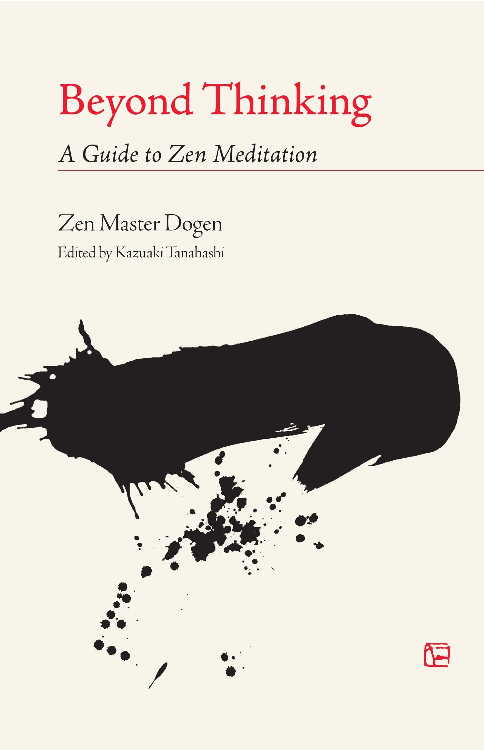Beyond Thinking: A Guide to Zen Meditation,Used