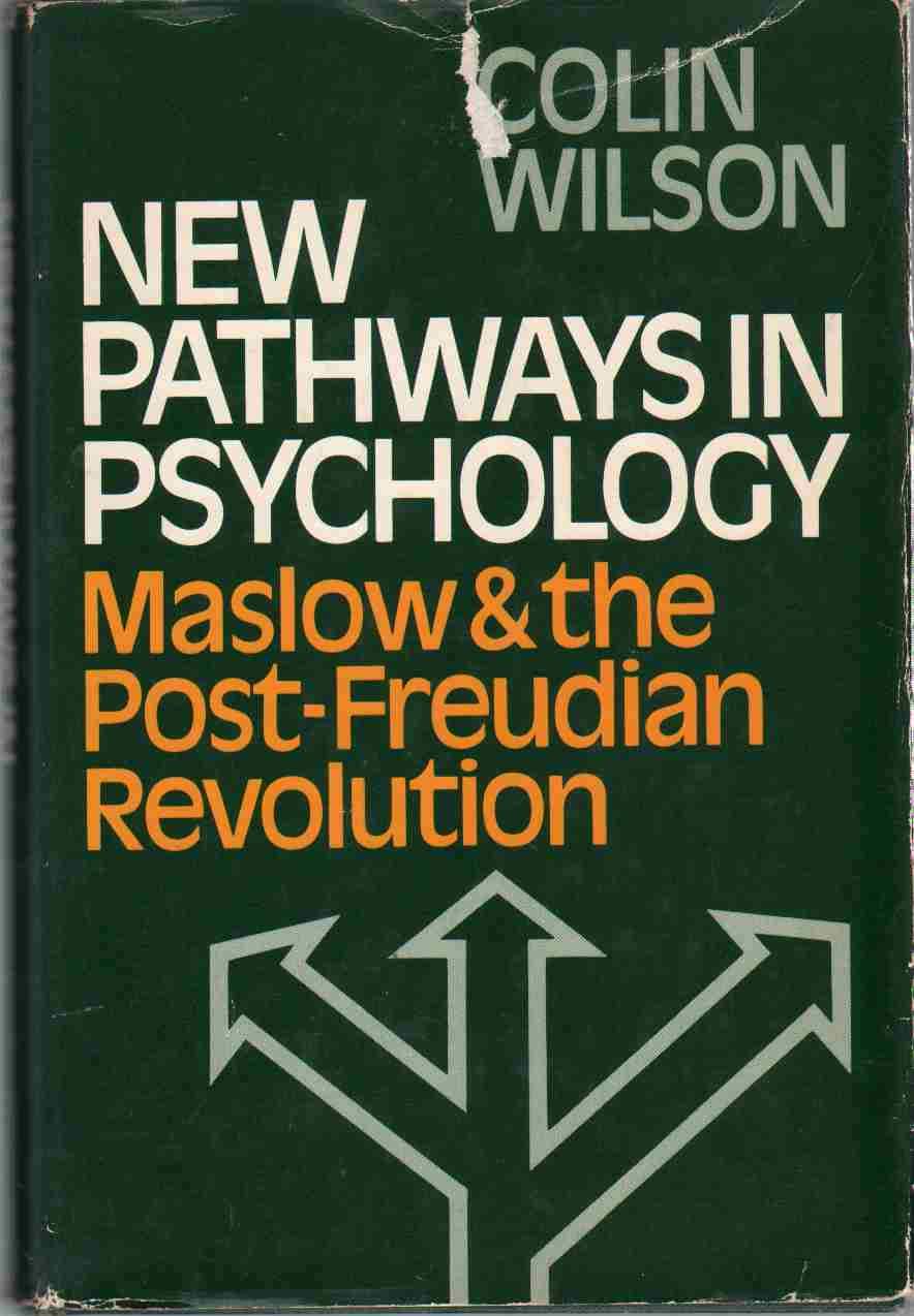 New Pathways In Psychology Maslow And The Postfreud,New