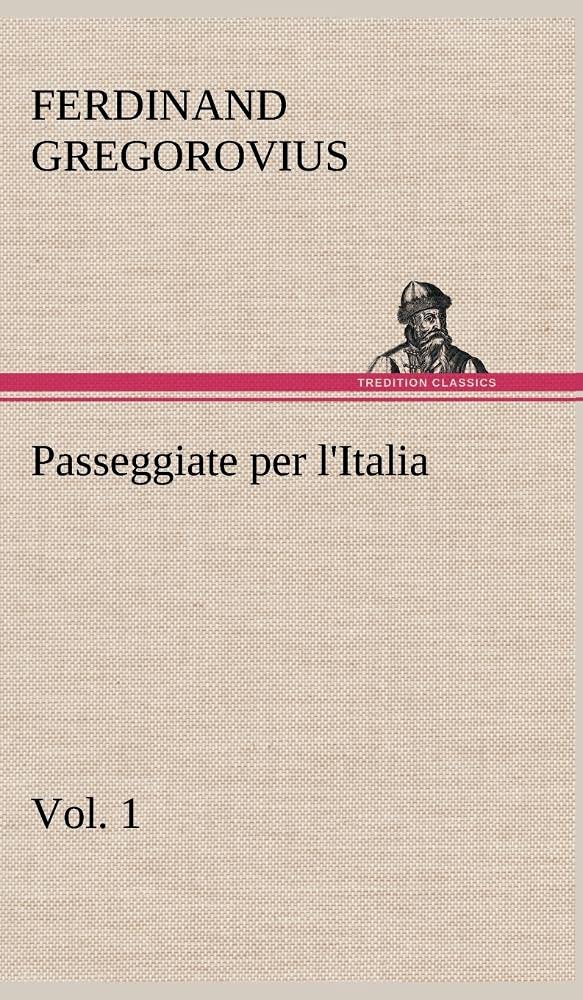 Passeggiate per l'Italia, vol. 1 (German Edition),Used