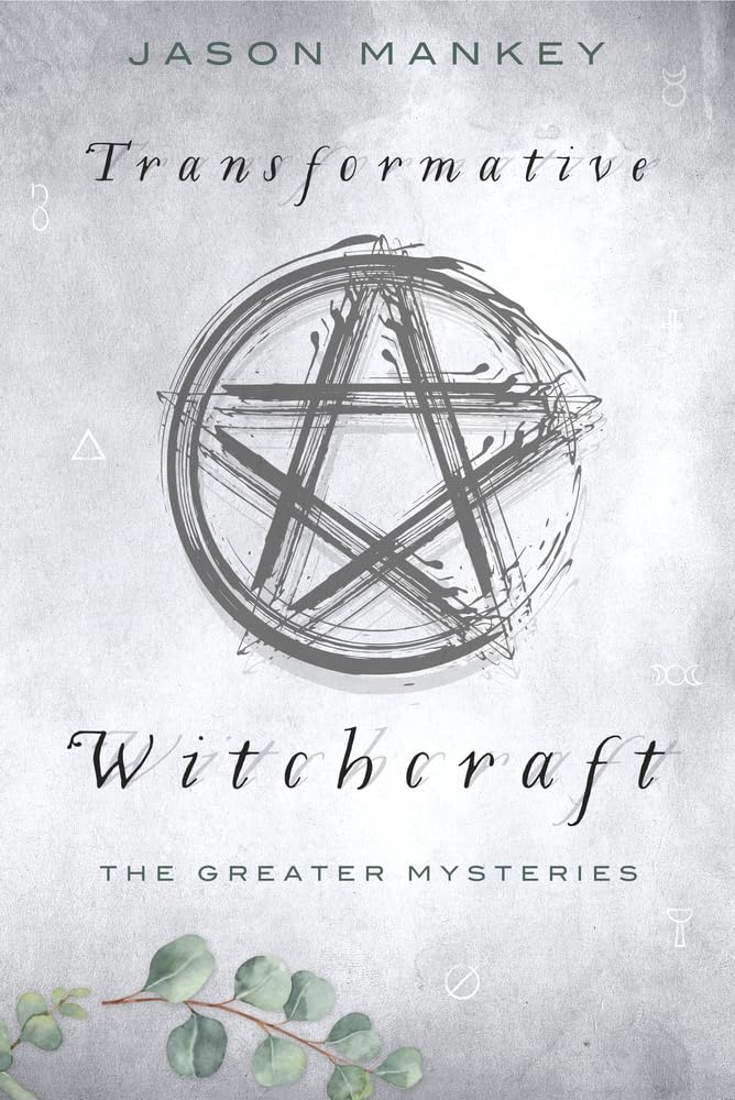 Transformative Witchcraft: The Greater Mysteries,Used