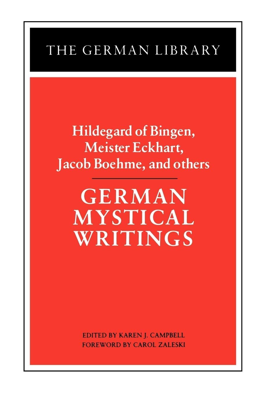German Mystical Writings: Hildegard Of Bingen, Meister Eckhart, Jacob Boehme, And Others (German Library),New