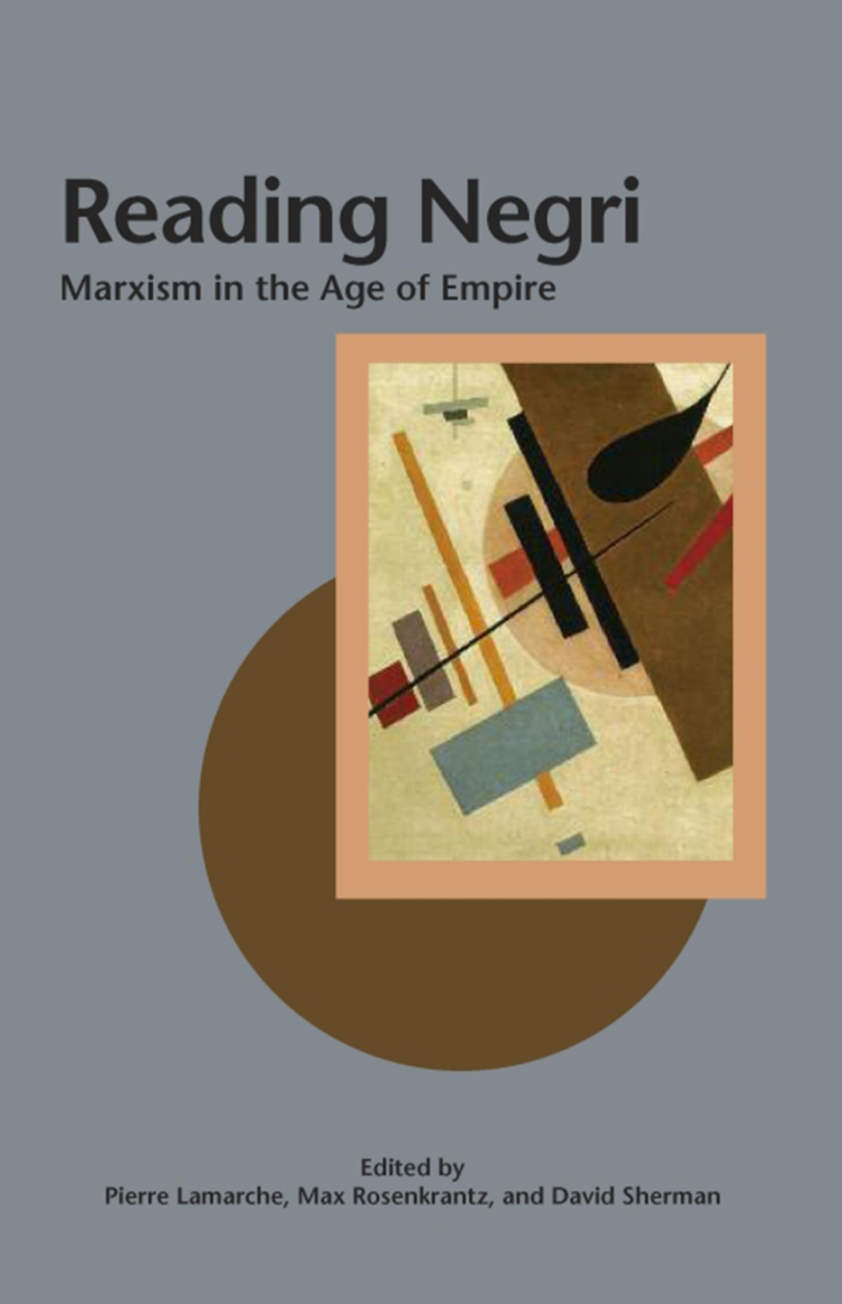 Reading Negri: Marxism In The Age Of Empire (Creative Marxism, 3),Used