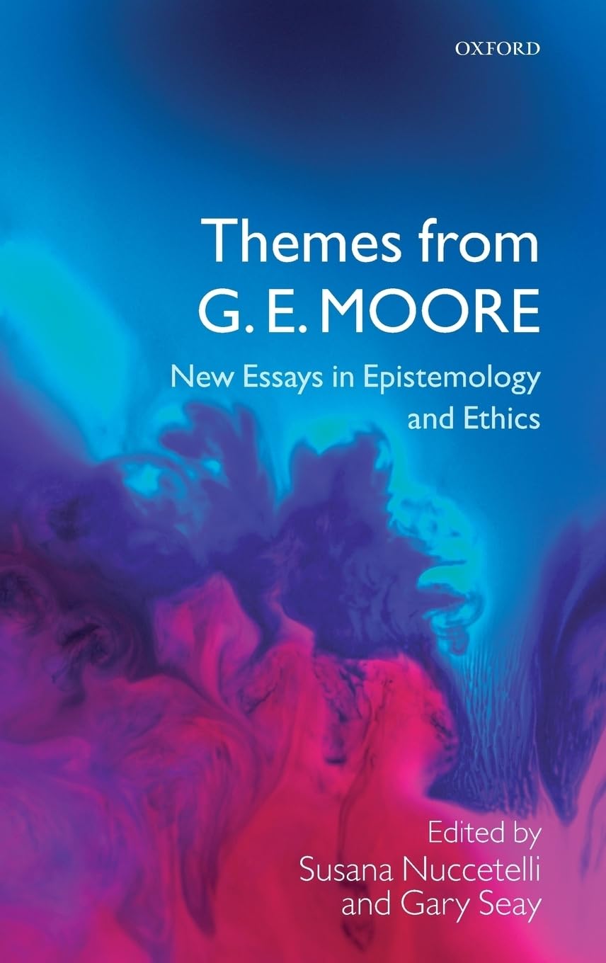 Themes from G. E. Moore: New Essays in Epistemology and Ethics,Used