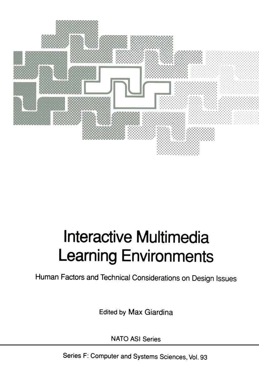 Interactive Multimedia Learning Environments: Human Factors and Technical Considerations on Design Issues (NATO ASI Subseries F:,Used