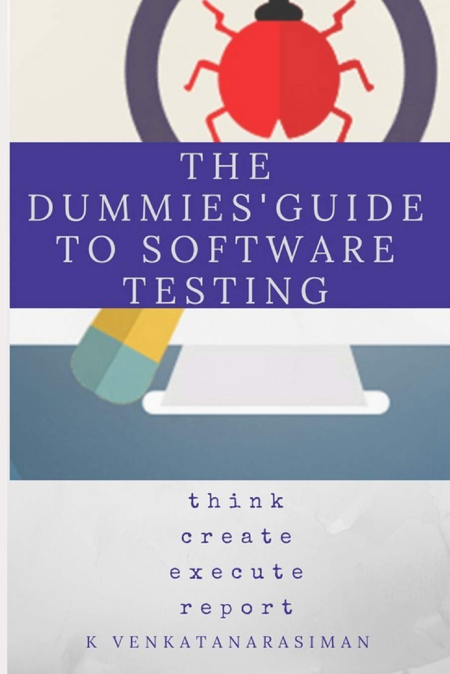 The Dummies' Guide to Software Testing,Used