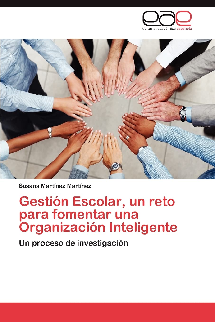 Gestin Escolar, un reto para fomentar una Organizacin Inteligente: Un proceso de investigacin (Spanish Edition),Used