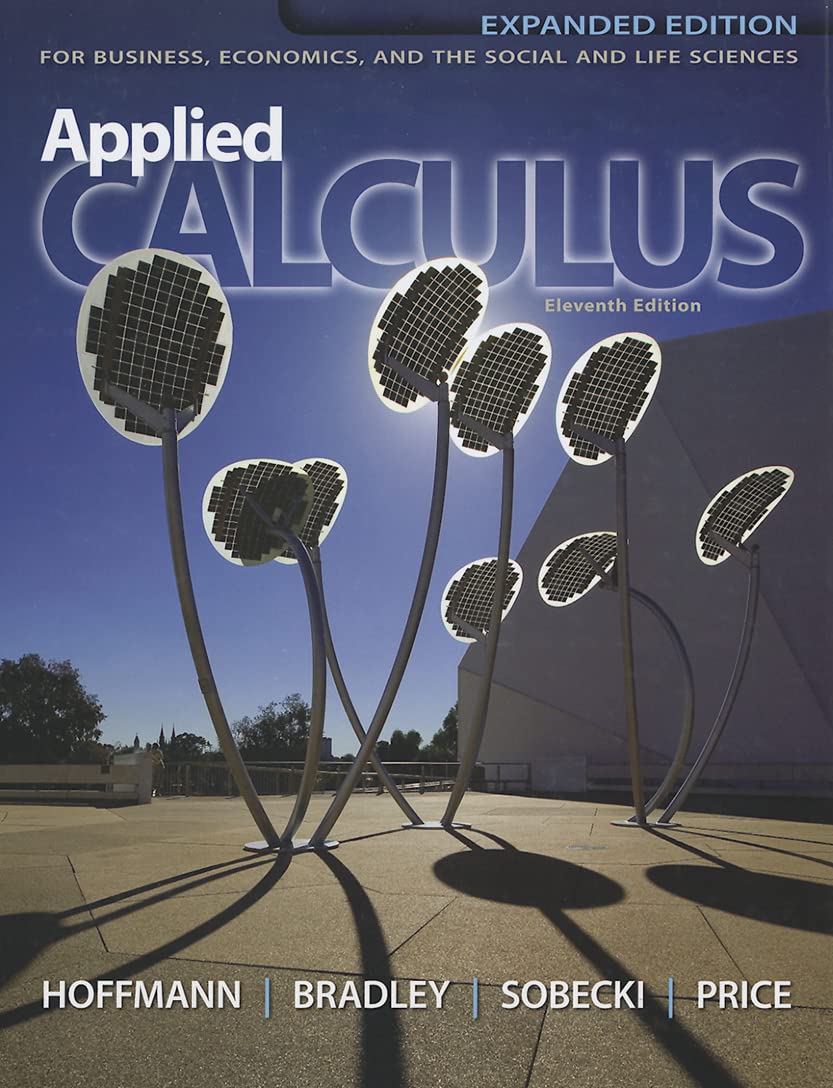 Applied Calculus: For Business, Economics, And The Social And Life Sciences, 11Th Expanded Edition
