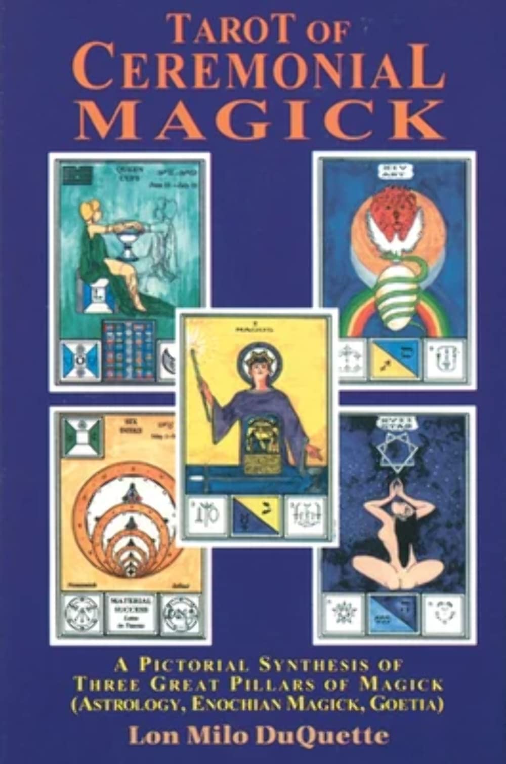 Tarot of Ceremonial Magick: A Pictorial Synthesis of Three Great Pillars of Magick,Used