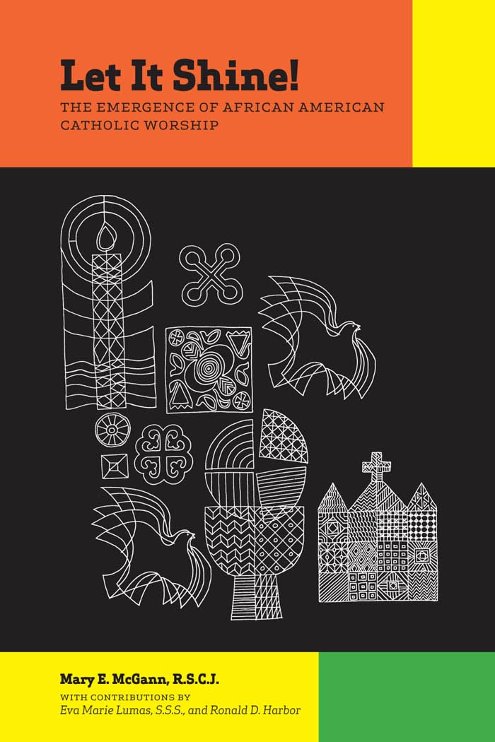 Let It Shine!: The Emergence of African American Catholic Worship,Used