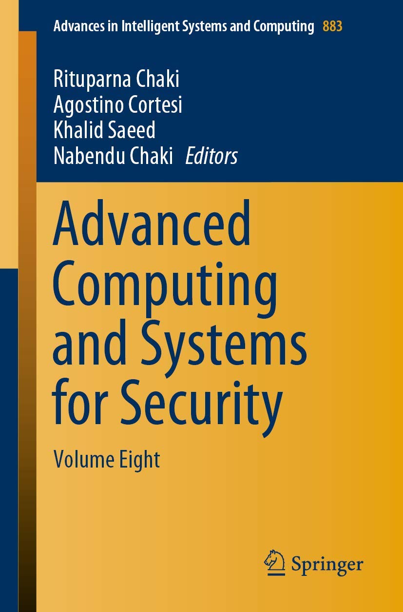 Advanced Computing and Systems for Security: Volume Eight (Advances in Intelligent Systems and Computing, 883),Used