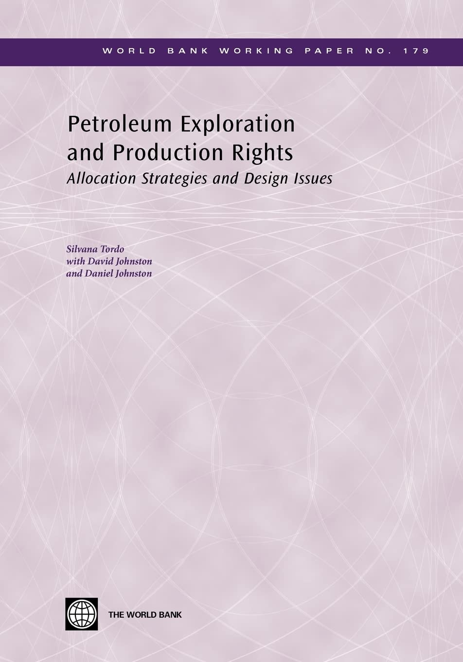 Petroleum Exploration And Production Rights: Allocation Strategies And Design Issues (179) (World Bank Working Papers),New