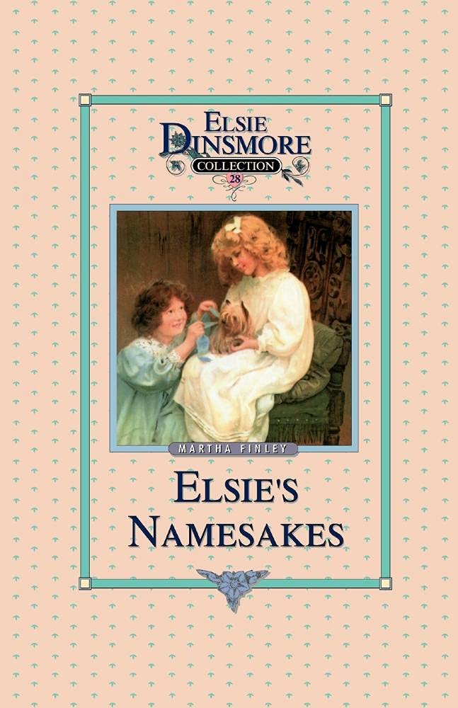 Elsie'S Namesakes: Martha Finley, Vol 28 Of Paperback Collector'S Edition. Elsie And Her Namesakes,Used