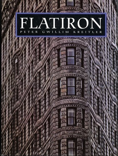 Flatiron: A Photographic History of the World's First Steel Frame Skyscraper, 19011990,Used