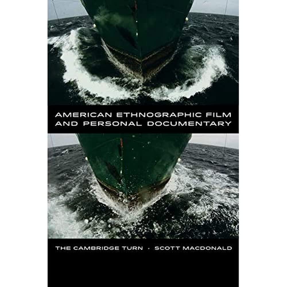 American Ethnographic Film and Personal Documentary: The Cambridge Turn,Used