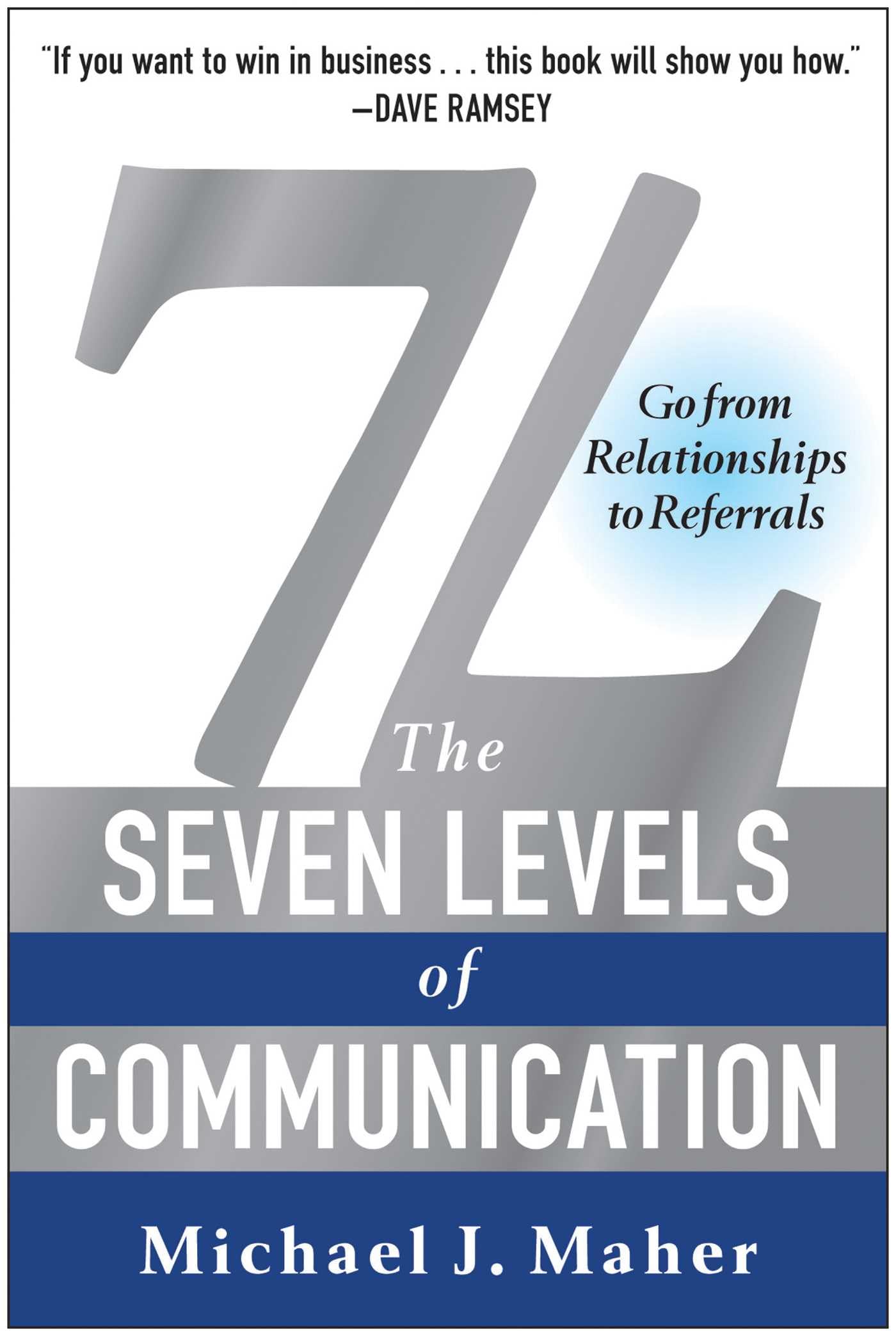 7L: The Seven Levels of Communication: Go From Relationships to Referrals,Used