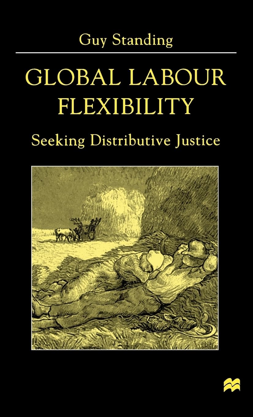 Global Labour Flexibility: Seeking Distributive Justice,Used