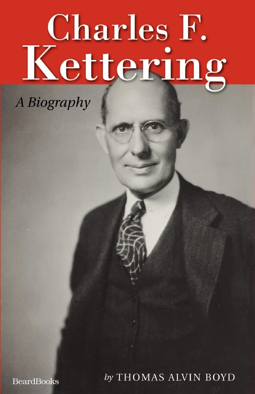 Charles F. Kettering: A Biography,Used