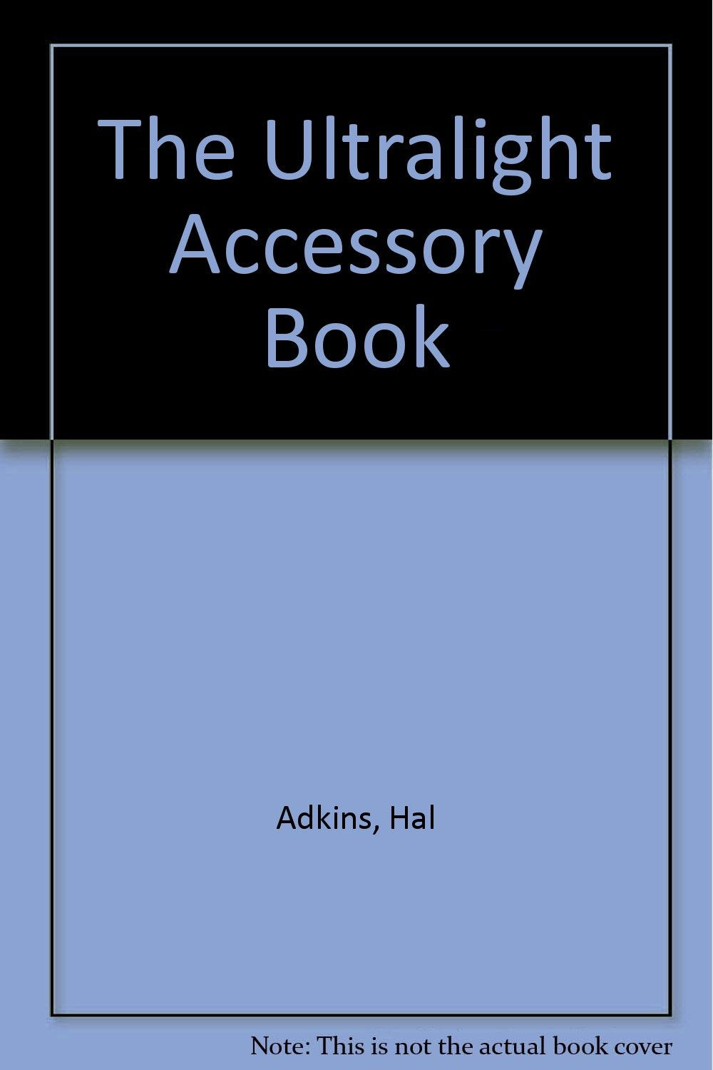 The Ultralight Accessory Book,Used