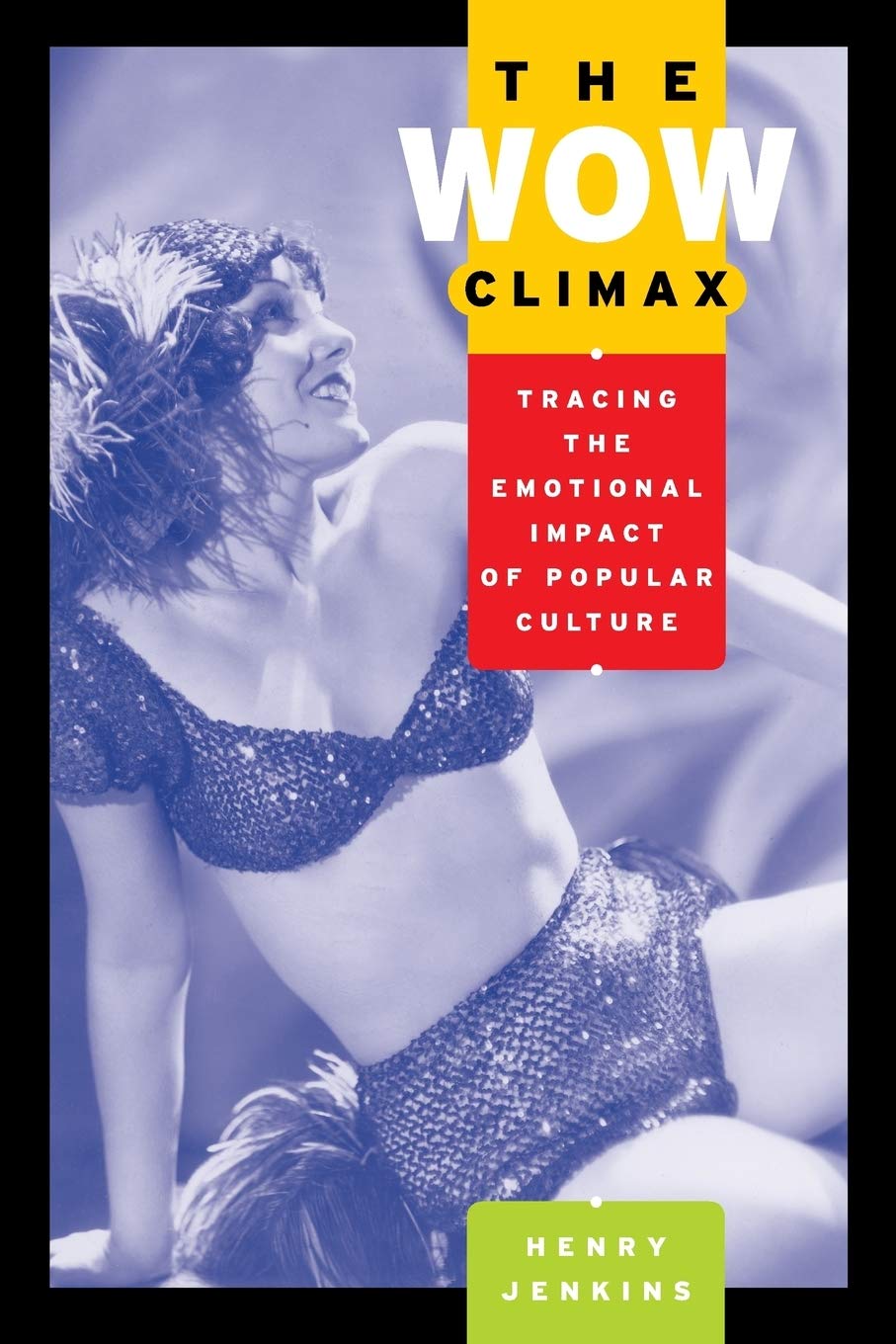 The Wow Climax: Tracing The Emotional Impact Of Popular Culture,New
