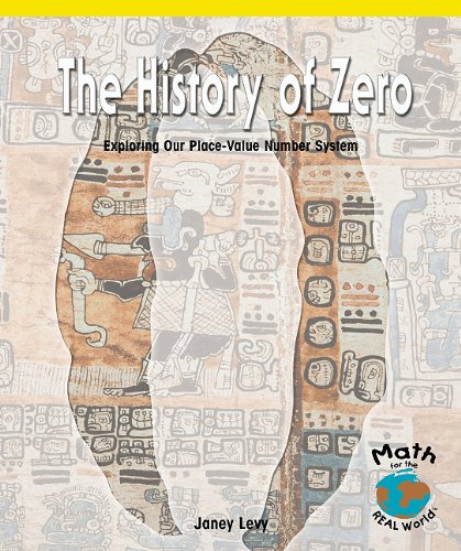 The History of Zero: Exploring Our PlaceValue Number System (Math for the Real World),Used