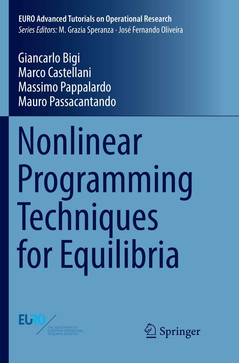 Nonlinear Programming Techniques for Equilibria (EURO Advanced Tutorials on Operational Research),Used