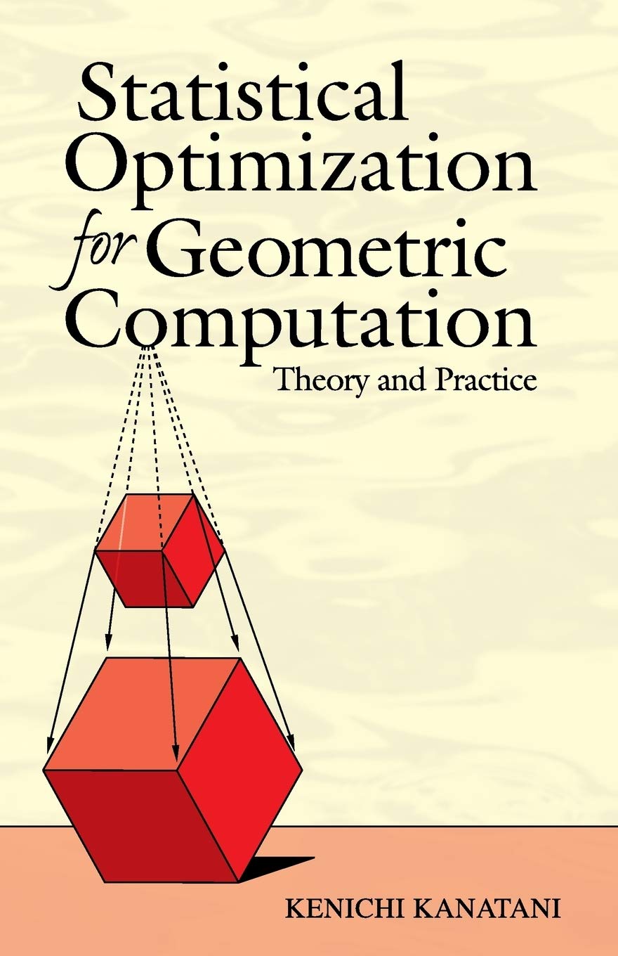 Statistical Optimization for Geometric Computation: Theory and Practice (Dover Books on Mathematics),Used