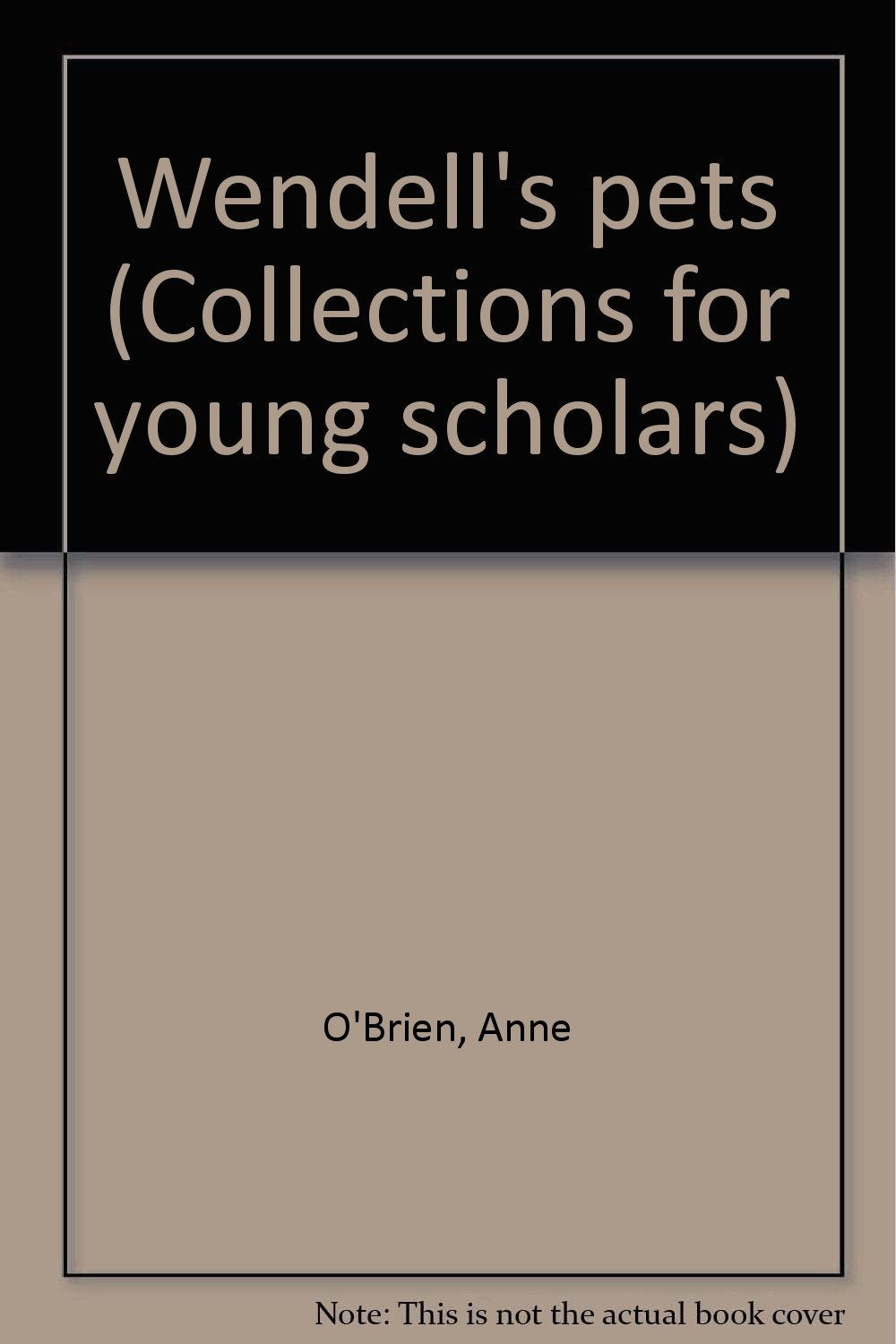Wendell's pets (Collections for young scholars),Used