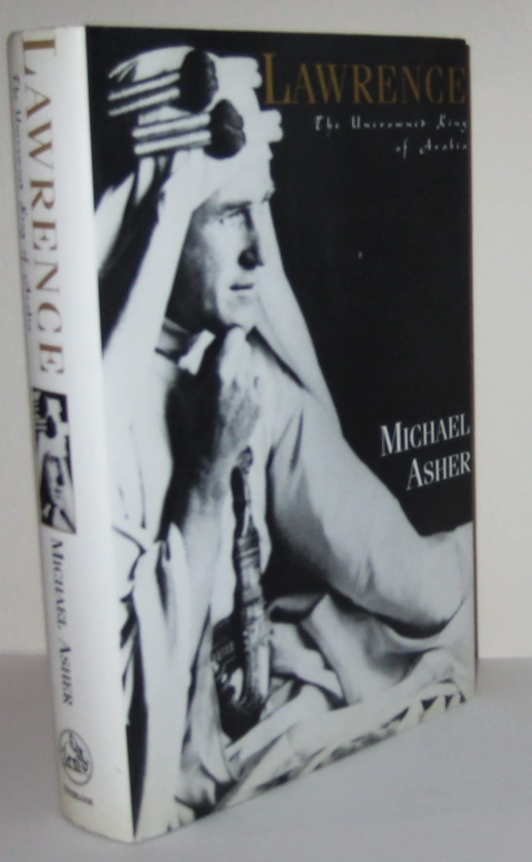 Lawrence: The Uncrowned King Of Arabia