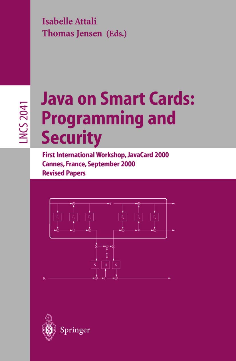 Java on Smart Cards: Programming and Security: First International Workshop, JavaCard 2000 Cannes, France, September 14, 2000 Re,New