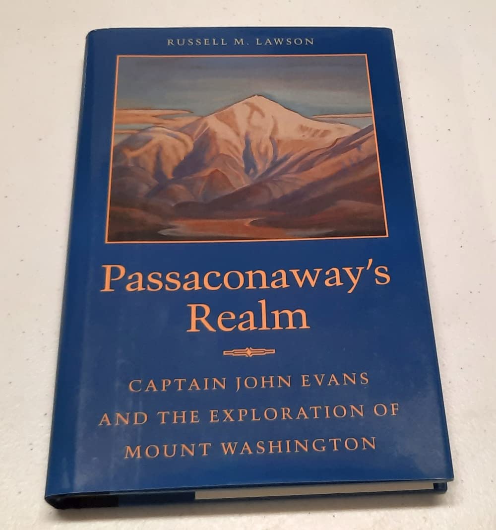 Passaconaway's Realm: Captain John Evans and the Exploration of Mount Washington,Used