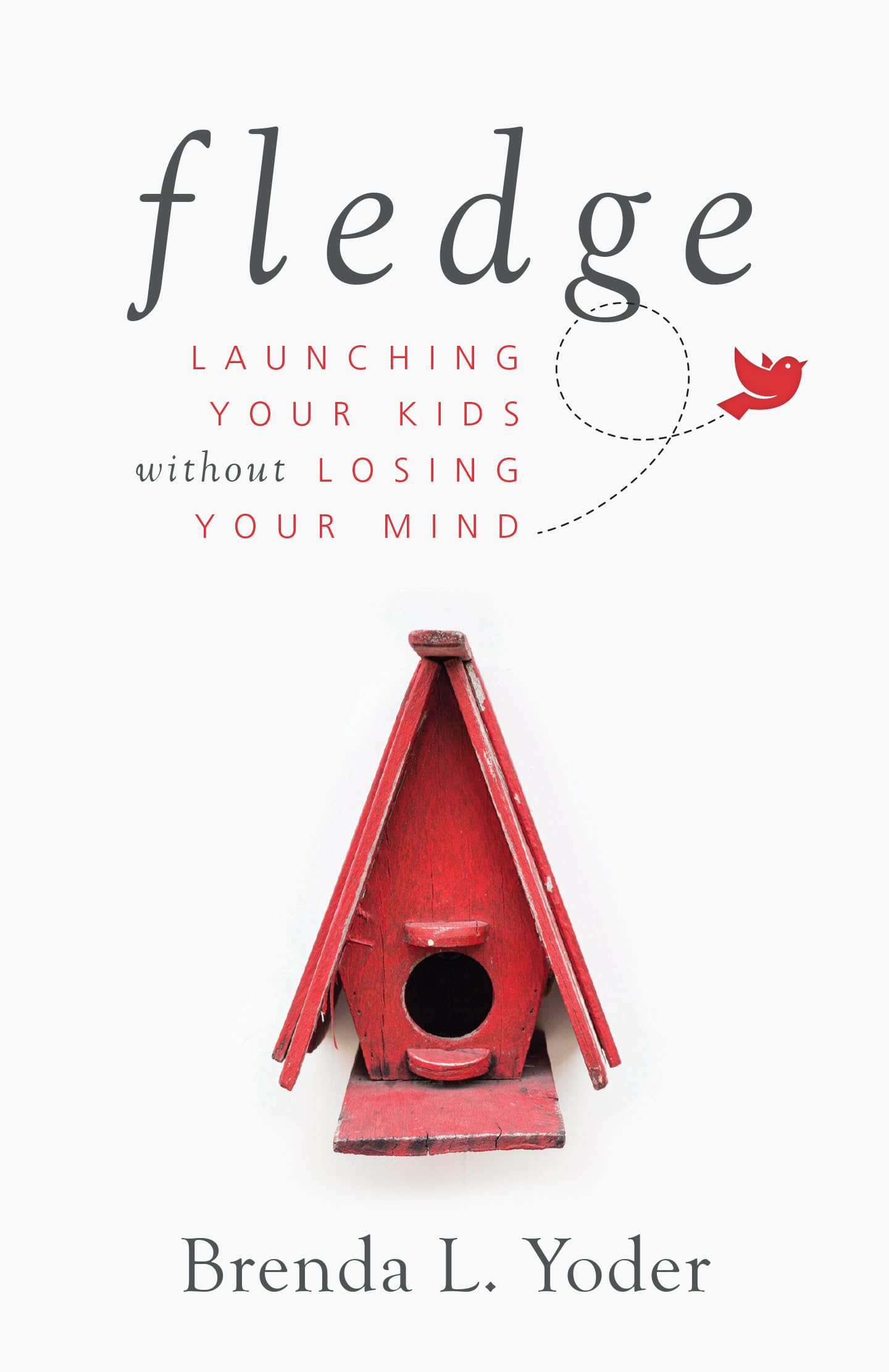 Fledge: Launching Your Kids Without Losing Your Mind,Used