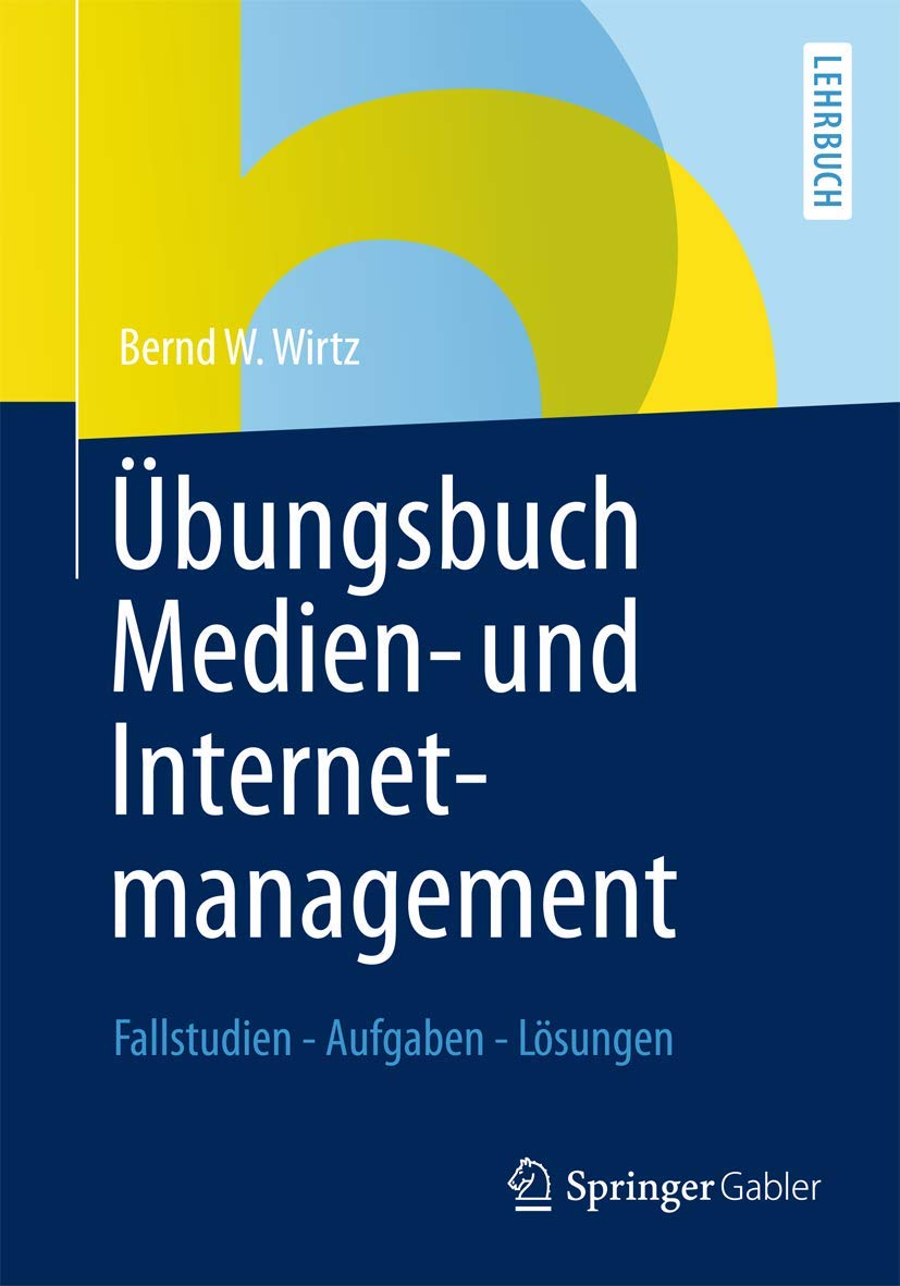 bungsbuch Medien und Internetmanagement: Fallstudien Aufgaben Lsungen (German Edition),Used