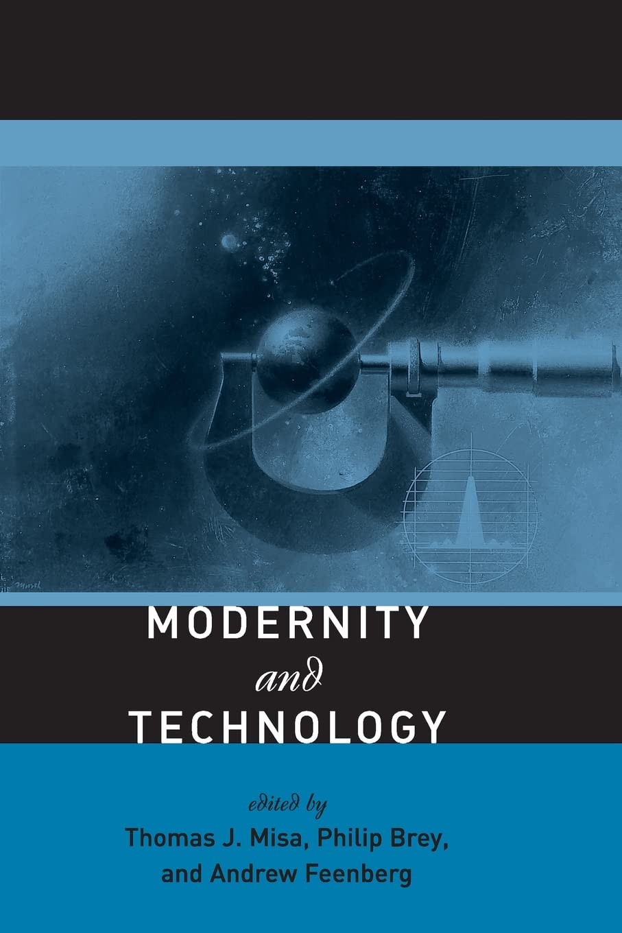 Modernity and Technology (Mit Press),New