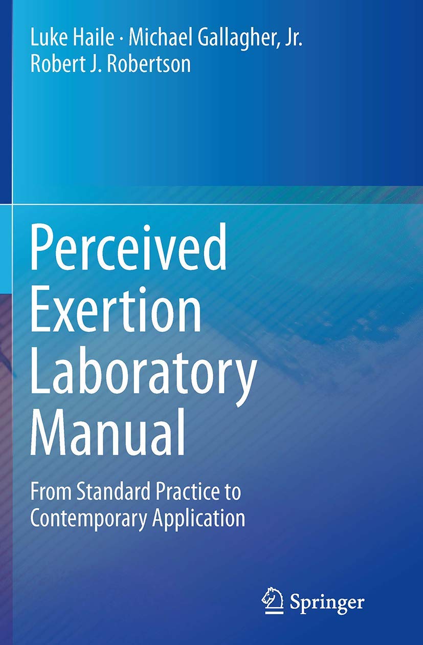 Perceived Exertion Laboratory Manual: From Standard Practice to Contemporary Application,Used