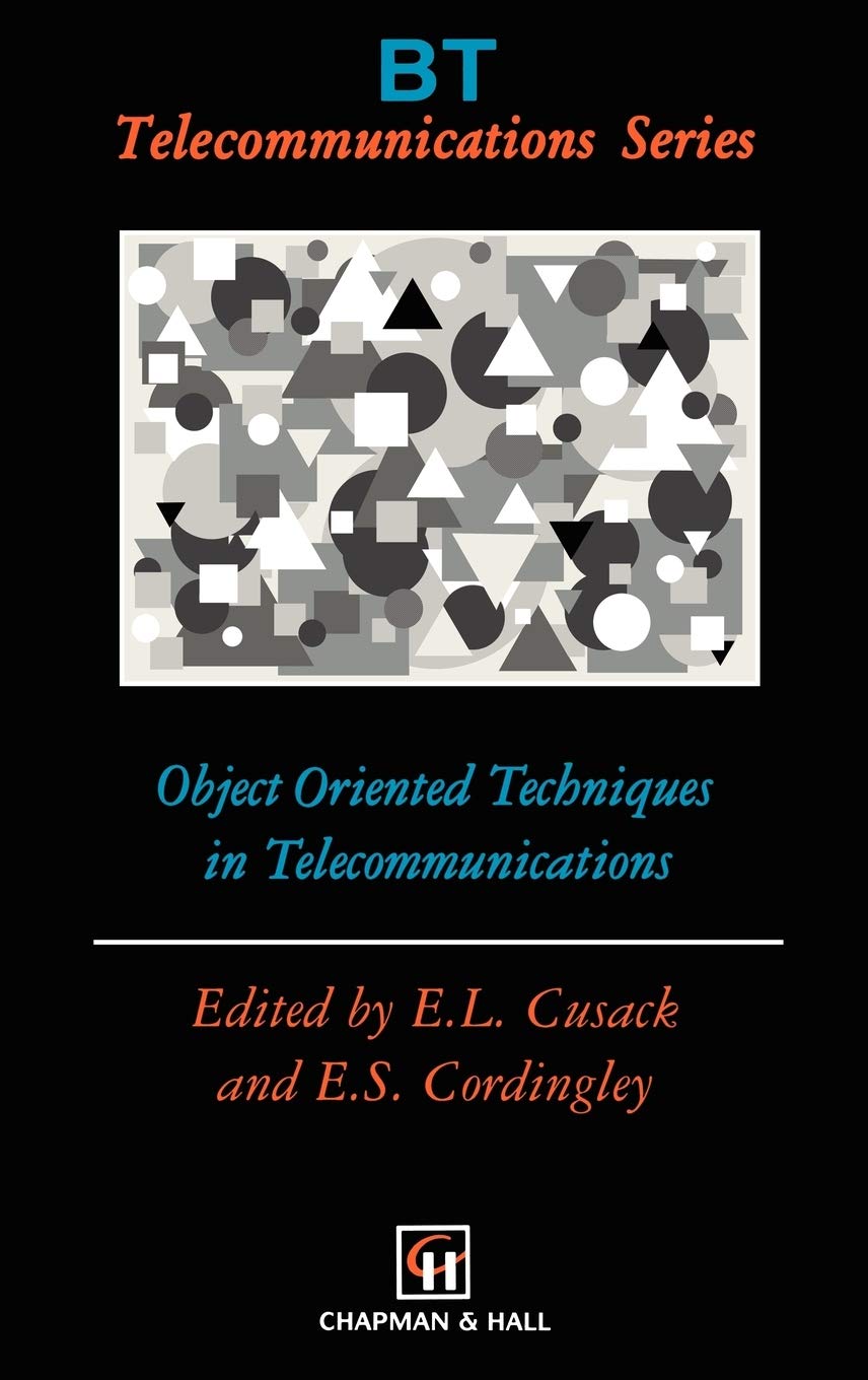 Object Oriented Techniques in Telecommunications (BT Telecommunications Series, 6),Used