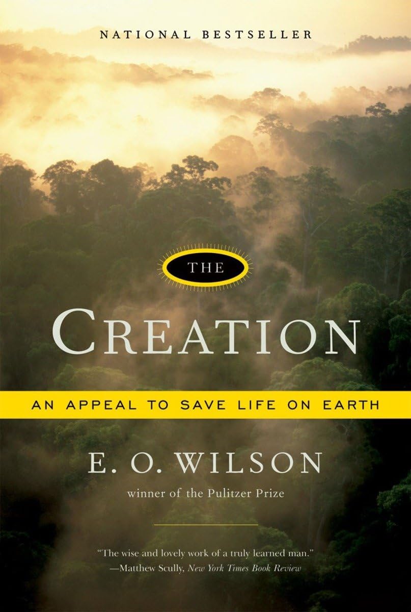 The Creation: An Appeal To Save Life On Earth,New