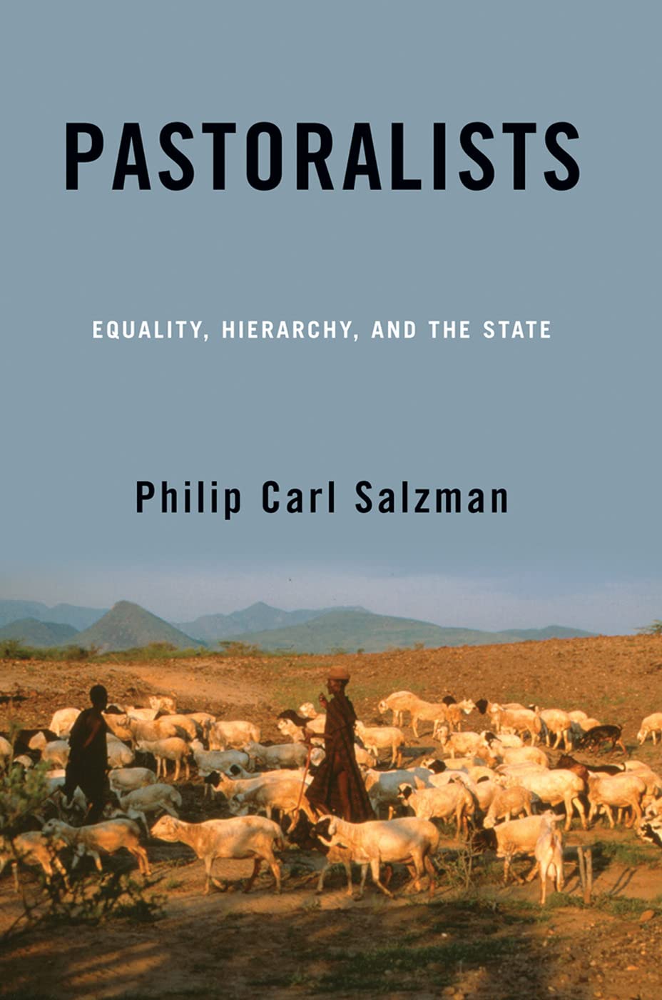 Pastoralists: Equality, Hierarchy, And The State,New