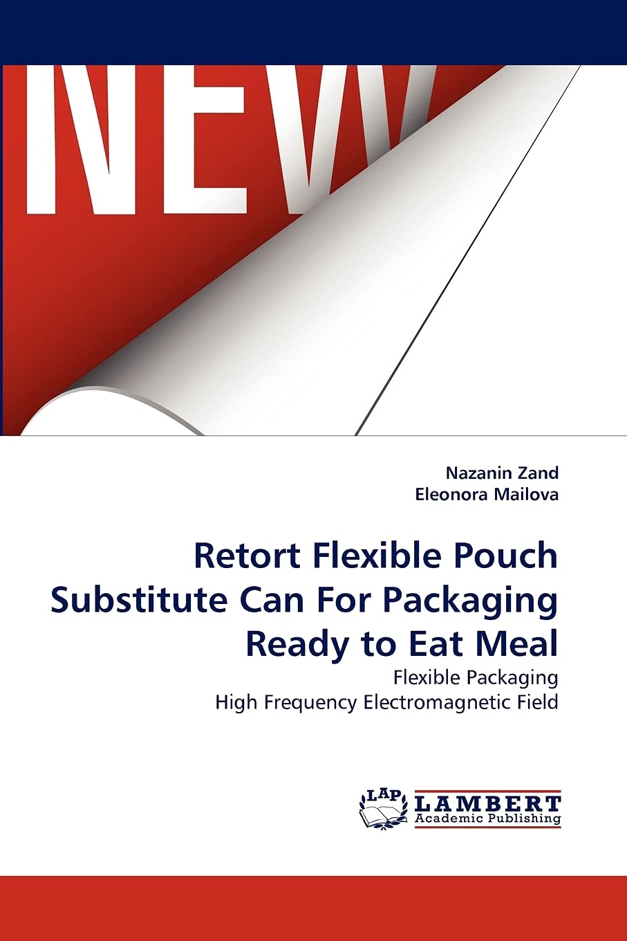 Retort Flexible Pouch Substitute Can For Packaging Ready to Eat Meal: Flexible Packaging High Frequency Electromagnetic Field,Used
