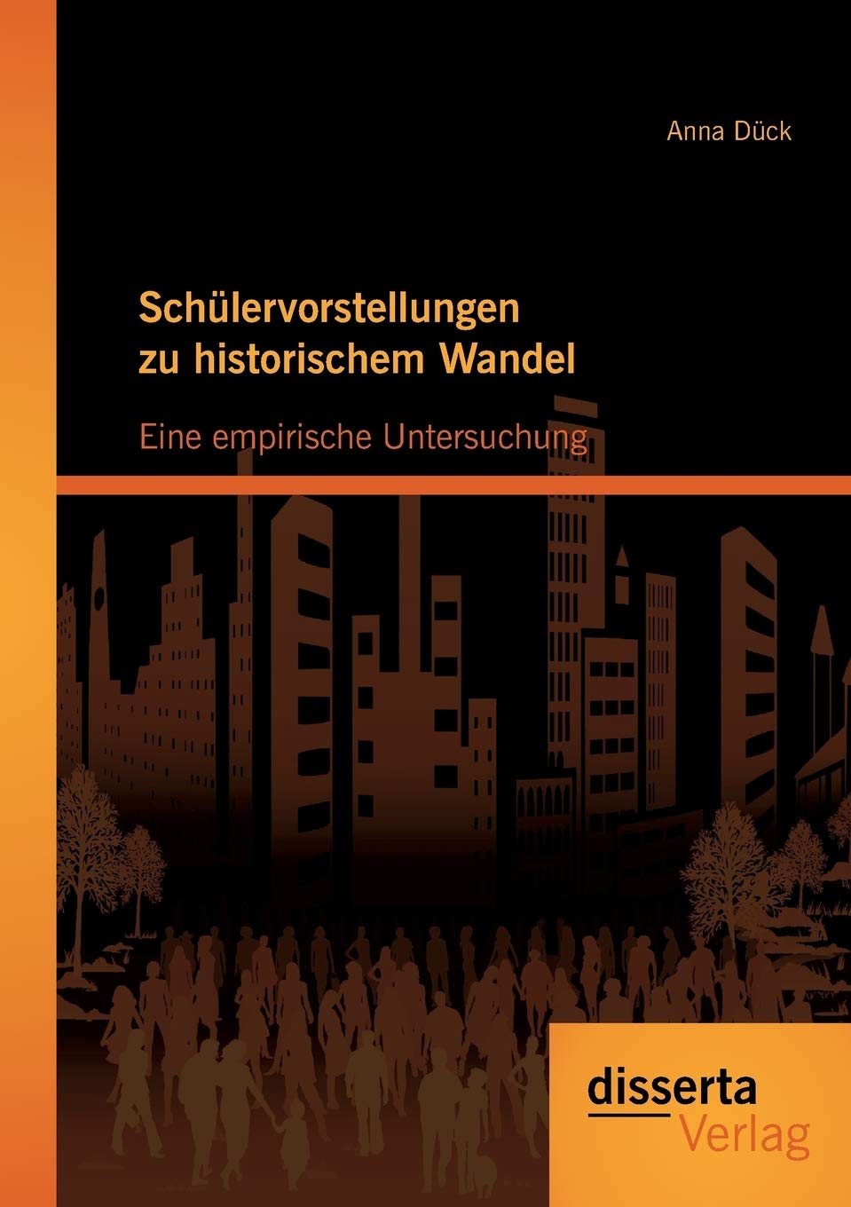 Schlervorstellungen zu historischem Wandel: Eine empirische Untersuchung (German Edition),Used