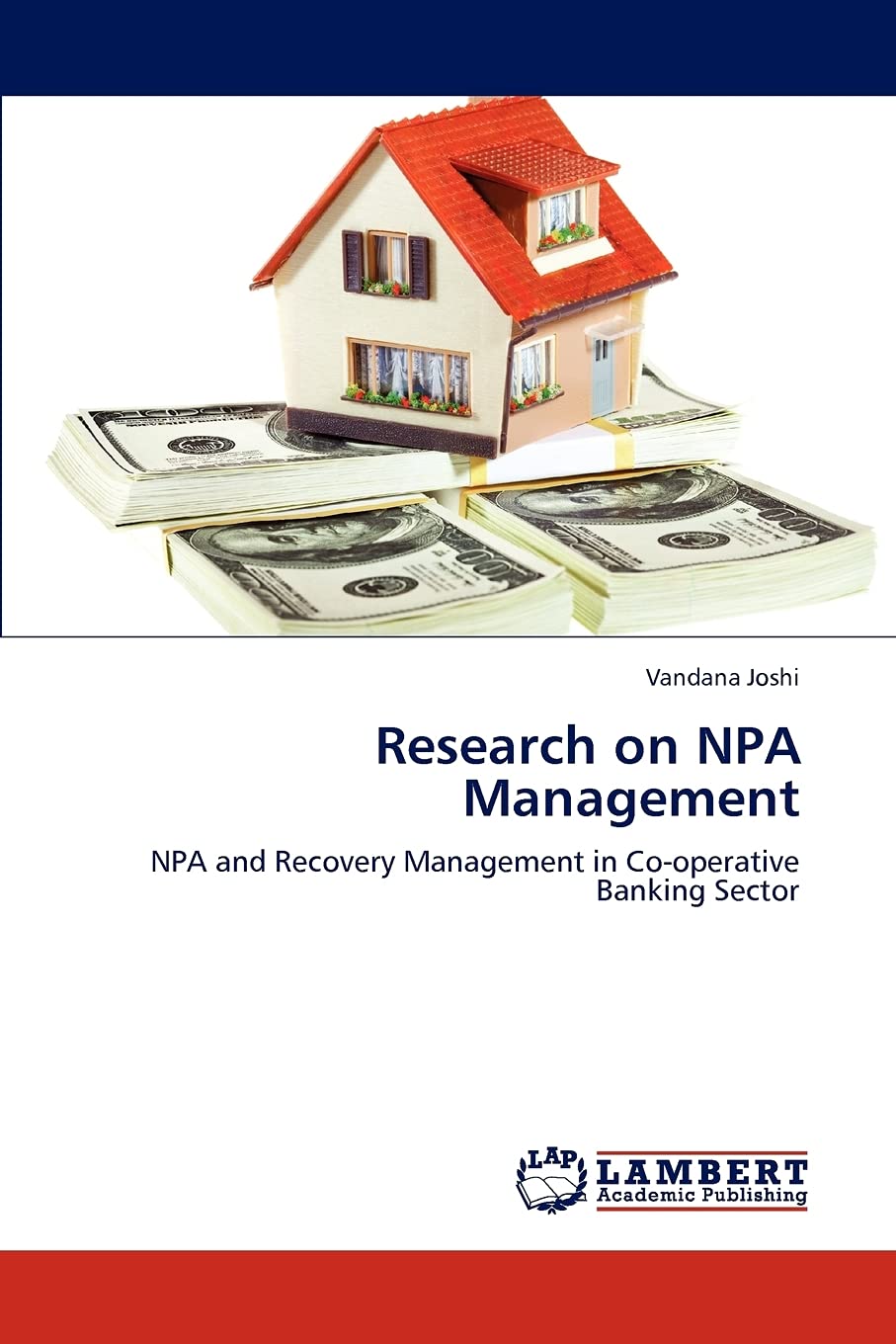 Research on NPA Management: NPA and Recovery Management in Cooperative Banking Sector,Used