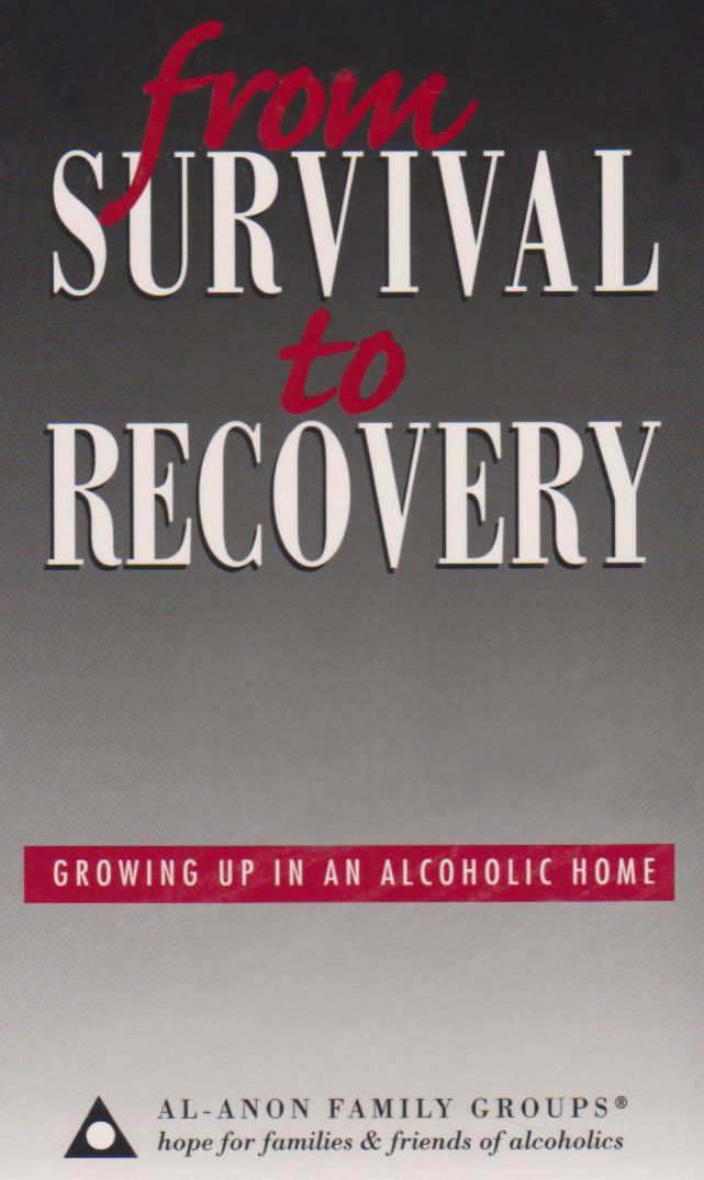 From Survival to Recovery: Growing Up in an Alcoholic Home,Used